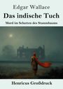 Edgar Wallace: Das indische Tuch (Großdruck), Buch