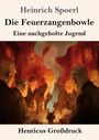 Heinrich Spoerl: Die Feuerzangenbowle (Großdruck), Buch