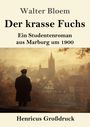 Walter Bloem: Der krasse Fuchs (Großdruck), Buch