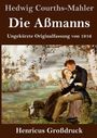 „Hedwig Courths-Mahler, Die Aßmanns, Ungekürzte Originalfassung von 1916, Henricus Großdruck.“ Gemälde eines Paares.