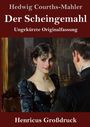 Hedwig Courths-Mahler: Der Scheingemahl (Großdruck), Buch