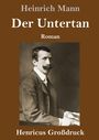 Heinrich Mann: Der Untertan (Großdruck), Buch