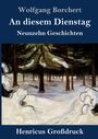 Oben steht "Wolfgang Borchert, An diesem Dienstag, Neunzehn Geschichten". Darunter ein schneebedeckter Wald.