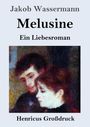 "Jakob Wassermann. Melusine. Ein Liebesroman. Henricus Großdruck." Eine impressionistische Malerei zweier Personen.