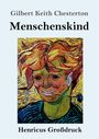 G. K. Chesterton: Menschenskind (Großdruck), Buch
