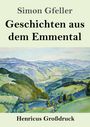 Simon Gfeller: Geschichten aus dem Emmental (Großdruck), Buch