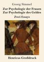 Georg Simmel: Zur Psychologie der Frauen / Zur Psychologie des Geldes (Großdruck), Buch
