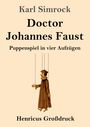 Karl Simrock: Doctor Johannes Faust (Großdruck), Buch