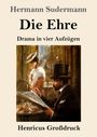 Hermann Sudermann: Die Ehre (Großdruck), Buch