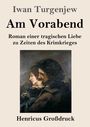 Titel: "Am Vorabend" von Iwan Turgenjew. "Roman einer tragischen Liebe zu Zeiten des Krimkrieges". Bild: Paar in Umarmung.