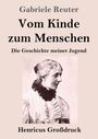 Gabriele Reuter: "Vom Kinde zum Menschen. Die Geschichte meiner Jugend". Darunter ein Porträt einer Frau in viktorianischer Kleidung.