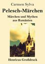 Carmen Sylva: Pelesch-Märchen (Großdruck), Buch
