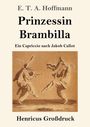 Text: "E. T. A. Hoffmann - Prinzessin Brambilla - Ein Capriccio nach Jakob Callot - Henricus Großdruck". Zwei tanzende Figuren.