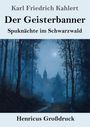 Karl Friedrich Kahlert: Der Geisterbanner (Großdruck), Buch