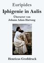 "Euripides: Iphigenie in Aulis. Übersetzt von Johann Adam Hartung. Henricus Großdruck." Gemälde einer nachdenklichen Frau.