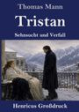 Thomas Mann, Tristan, Sehnsucht und Verfall, Henricus Großdruck. Illustration: Frau im Sessel, Mann steht, Alpen im Hintergrund.