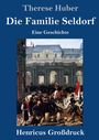 Oben: "Therese Huber, Die Familie Seldorf, Eine Geschichte". Unten: "Henricus Großdruck". Historische Szene mit Reiter.