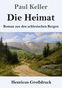 Text: Paul Keller - Die Heimat - Roman aus den schlesischen Bergen - Henricus Großdruck. 

Illustration: Berglandschaft mit Weg.