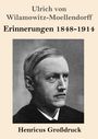 Ulrich Von Wilamowitz-Moellendorff: Erinnerungen 1848-1914 (Großdruck), Buch