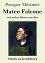 Prosper Mérimée: Mateo Falcone (Großdruck), Buch