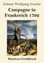 Titel: "Campagne in Frankreich 1792" von Johann Wolfgang Goethe. Illustration: Soldaten, Pferde, Windmühle im Hintergrund.