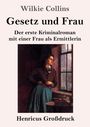 "Wilkie Collins: Gesetz und Frau. Der erste Kriminalroman mit einer Frau als Ermittlerin. Henricus Großdruck." Illustration: Frau am Fenster.