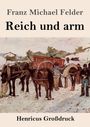 Franz Michael Felder: Reich und arm (Großdruck), Buch
