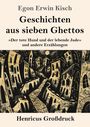 "Egon Erwin Kisch: Geschichten aus sieben Ghettos. 'Der tote Hund und der lebende Jude' und andere Erzählungen. Illustration zeigt eine düstere Gassenlandschaft mit krummen Gebäuden."