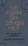 Frank Berzbach: Die Form der Schönheit, Buch