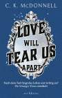 C. K. Mcdonnell: Love Will Tear Us Apart, Buch