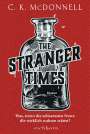C. K. McDonnell: The Stranger Times, Buch