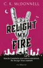 C. K. Mcdonnell: Relight My Fire, Buch