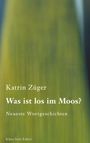 Katrin Züger: Was ist los im Moos?, Buch