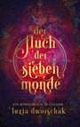 Luzia Dworschak: Der Fluch der sieben Monde, Buch