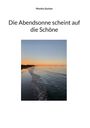 Monika Seyhan: Die Abendsonne scheint auf die Schöne, Buch