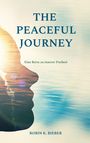 Robin K. Bieber: The Peaceful Journey, Buch