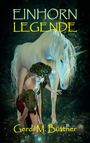 Gerdi M. Büttner: Einhorn Legende, Buch