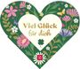 Viel Glück für dich. Blumenherz, Schmetterlinge, Kleeblatt, GR OH Logo.