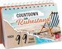 "Countdown zum Ruhestand. Noch 99 Tage arbeiten." Ein Kalender mit Strandmotiv und Liegestuhl.