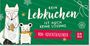 „Kein Lebkuchen ist auch keine Lösung. MINI-ADVENTSKALENDER.“ Illustration: Fuchs hält Lebkuchen, Maus trägt Schal. Schnee.