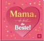 Ursula Kohaupt: Mama, du bist die Beste!, Buch