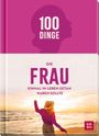 Kristin Funk: 100 Dinge, die FRAU einmal im Leben getan haben sollte, Buch