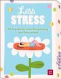 Kristin Funk: Less stress - 50 Impulse für mehr Entspannung und Gelassenheit, Buch
