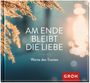 : Am Ende bleibt die Liebe. Worte des Trostes, Buch