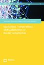 : Spatialities, Temporalities and Materialities of Border Complexities, Buch