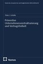 Titel: Präventive Unternehmensrestrukturierung und Vertragsfreiheit. Autor: Peter J. Schäfer. Dunkelblaues Cover mit Nomos-Logo.