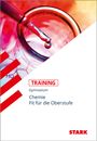 Katrin Kutzi: STARK Training Gymnasium - Chemie - Fit für die Oberstufe, Buch