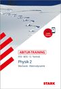 Daniel Commeßmann: STARK Abitur-Training FOS/BOS - Physik 12. Klasse, Buch