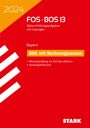 : STARK Abiturprüfung FOS/BOS Bayern 2024 - Betriebswirtschaftslehre mit Rechnungswesen 13. Klasse, Buch