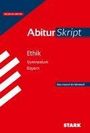 : STARK AbiturSkript - Ethik - Bayern, Buch